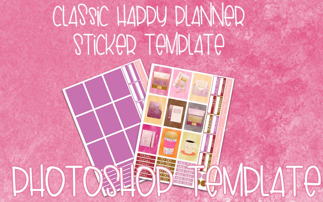 Full-Size Classic Happy Planner Sticker Template (Photoshop) For Cricut Design Space