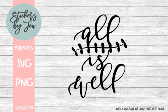 All Is Well SVG Cut File