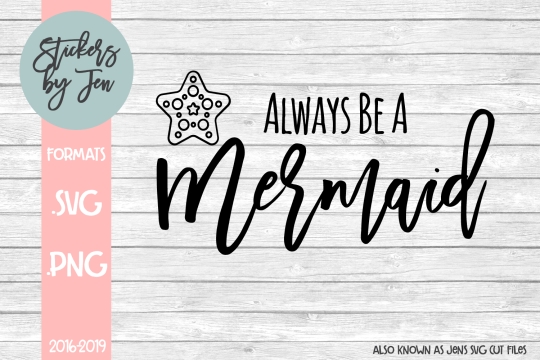 Always Be A Mermaid SVG Cut File