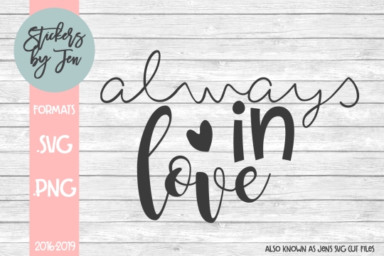 Always In Love SVG Cut File