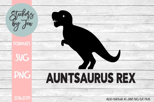 Auntsaurus Rex SVG Cut File