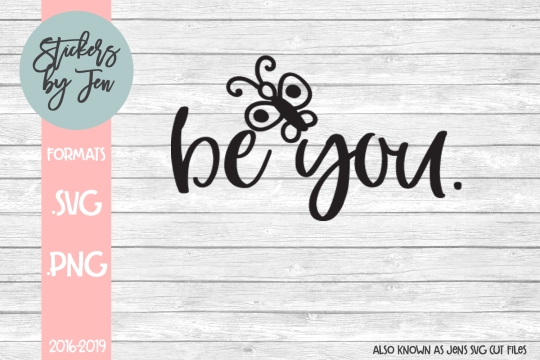 Be You SVG Cut File