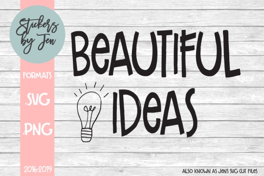 Beautiful Ideas SVG Cut File