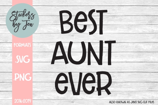 Best Aunt Ever SVG Cut File