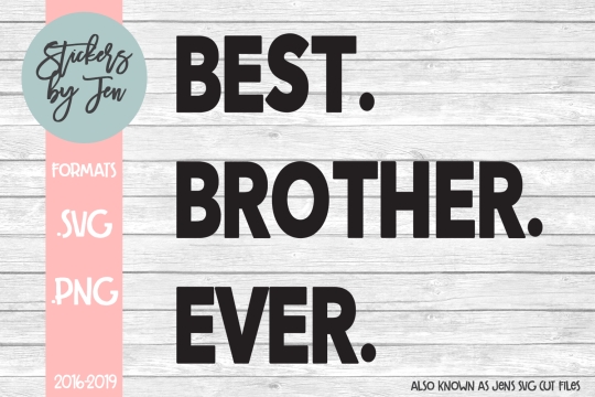 Best Brother Ever SVG Cut File