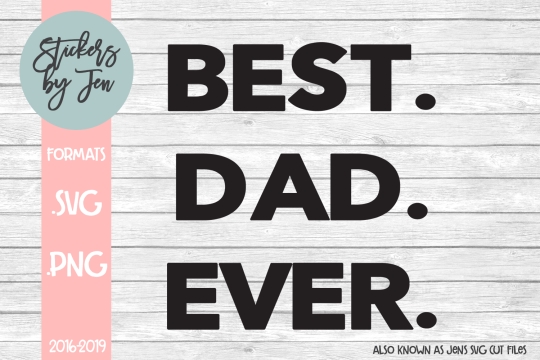 Best Dad Ever SVG Cut File