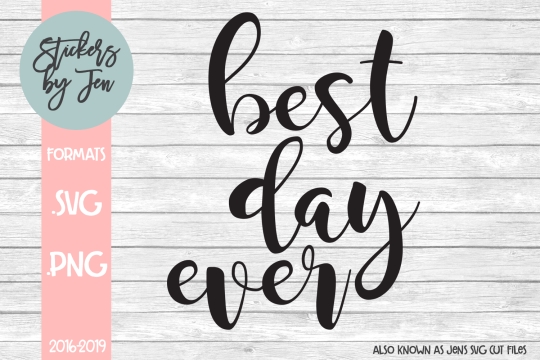 Best Day Ever SVG Cut File