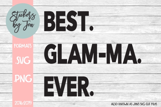 Best Glamma Ever SVG Cut File