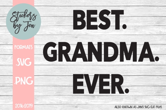 Best Grandma Ever SVG Cut File