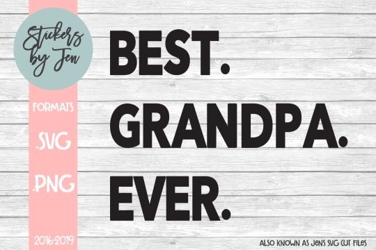 Best Grandpa Ever SVG Cut File