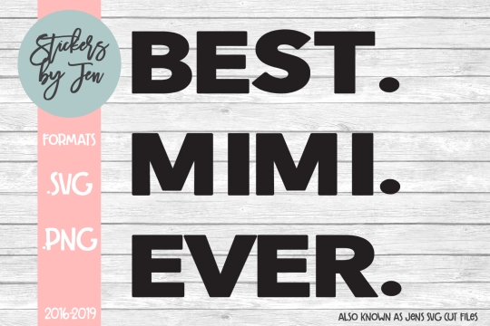 Best Mimi Ever SVG Cut File