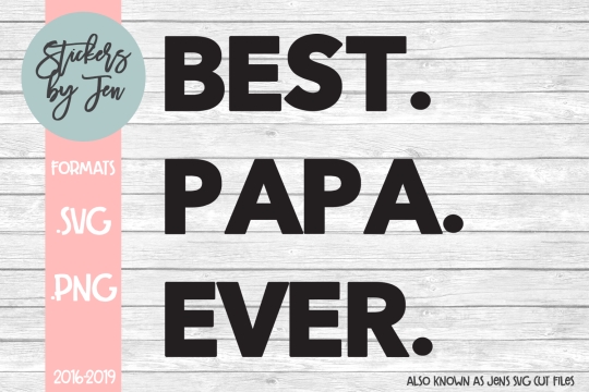 Best Papa Ever SVG Cut File