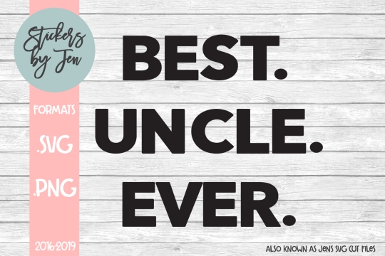 Best Uncle Ever SVG Cut File