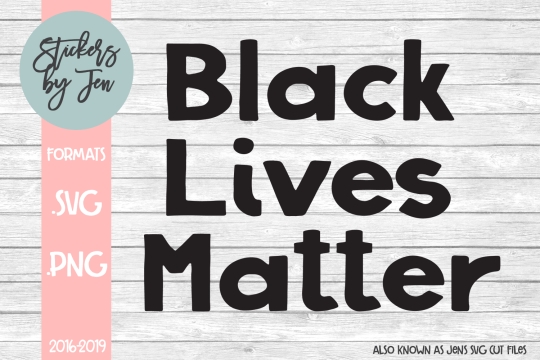 Black Lives Matter SVG Cut File