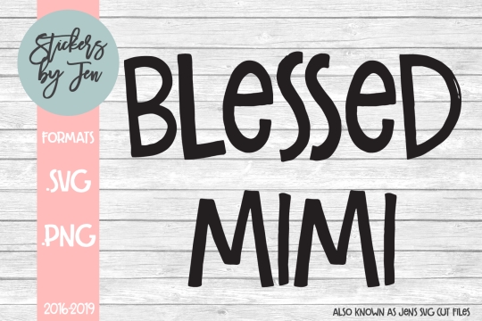 Blessed Mimi SVG Cut File