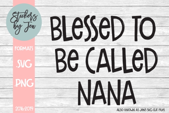 Blessed To Be Called Nana 