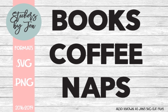 Books Coffee Naps SVG Cut File