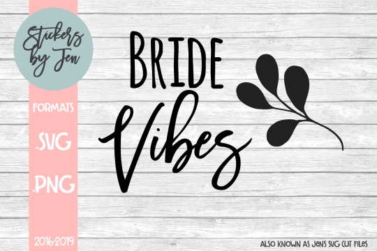 Bride Vibes SVG Cut File