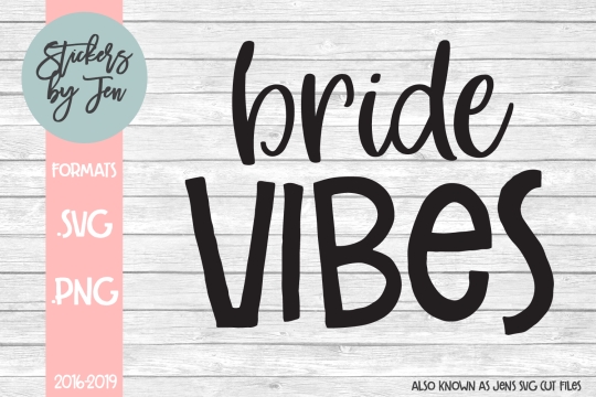 Bride Vibes SVG Cut File