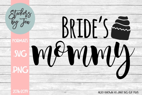 Brides Mommy SVG Cut File