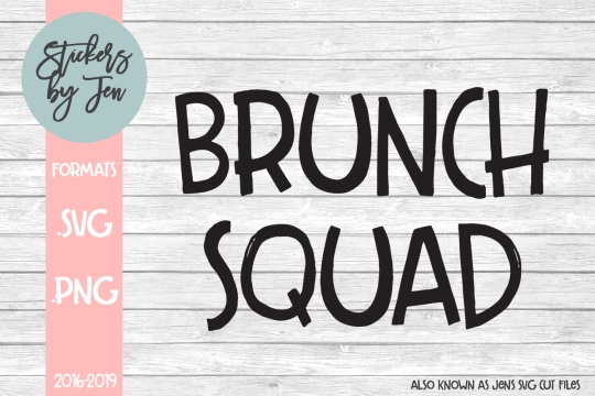 Brunch Squad SVG Cut File