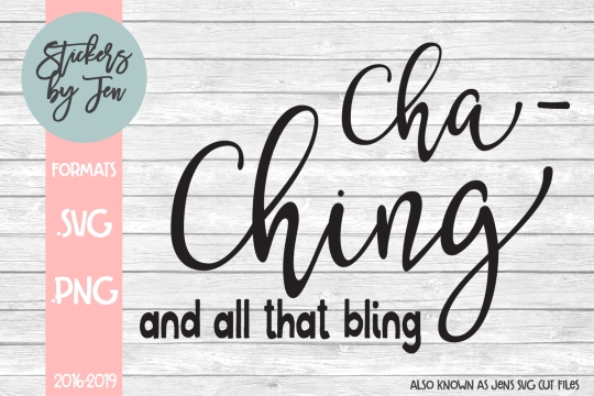 Cha Ching And All That Bling SVG Cut File