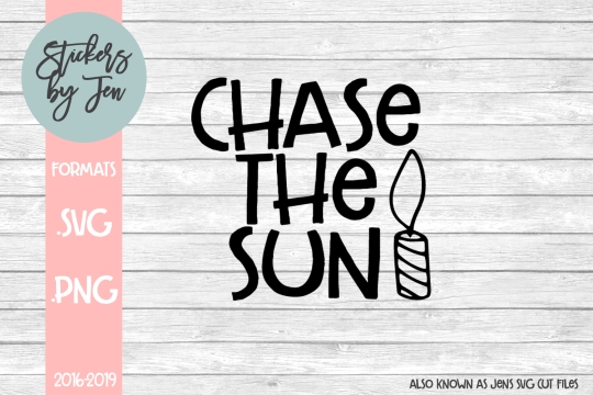 Chase The Sun SVG Cut File