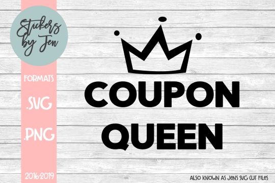 Coupon Queen SVG Cut File