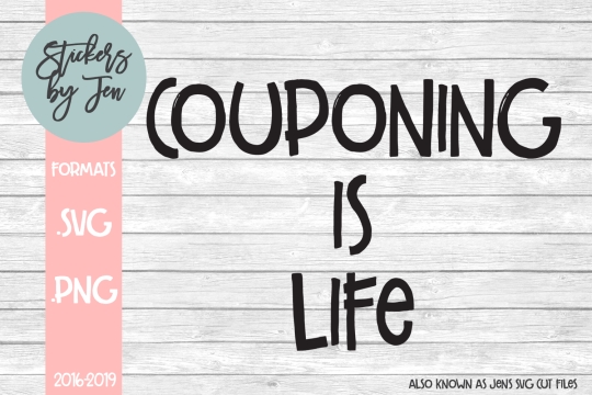 Couponing Is Life SVG Cut File