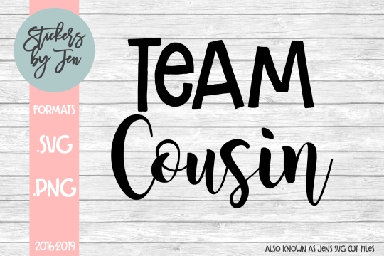 Cousin Team SVG Cut File