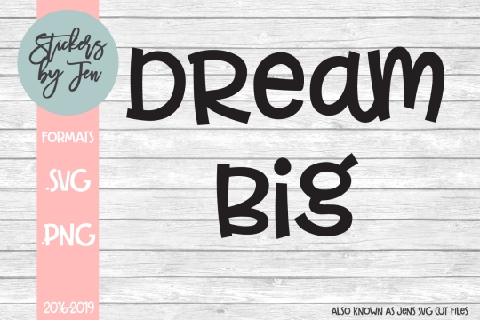 Dream Big SVG Cut File