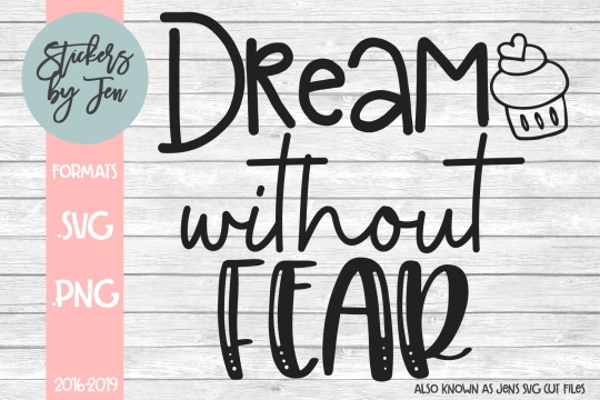 Dream Without Fear SVG Cut File