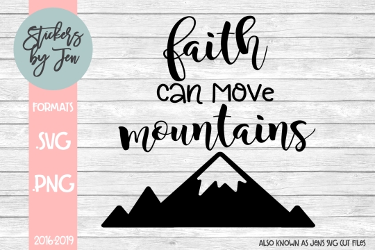 Faith Can Move Mountains SVG Cut File