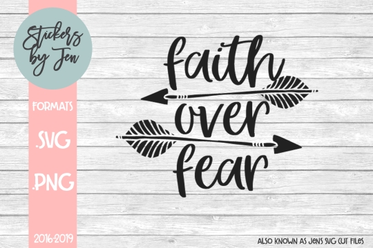 Faith Over Fear SVG Cut File