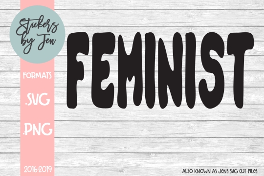 Feminist SVG Cut File