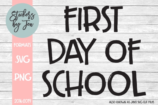 First Day Of School SVG Cut File