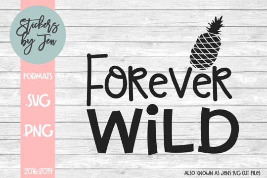 Forever Wild SVG Cut File