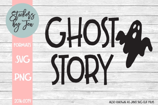 Ghost Story SVG Cut File