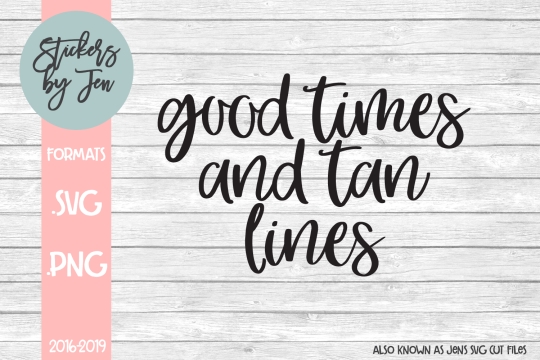 Good Times And Tan Lines SVG Cut File 