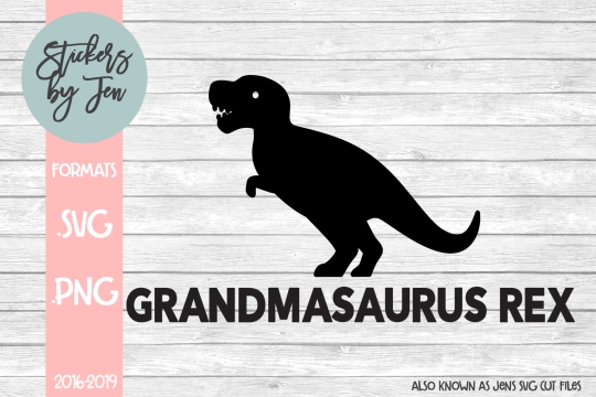 Grandmasaurusrex SVG Cut File 