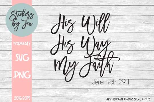 His Will His Faith SVG Cut File 