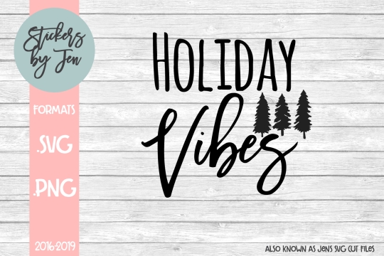 Holiday Vibes SVG Cut File 