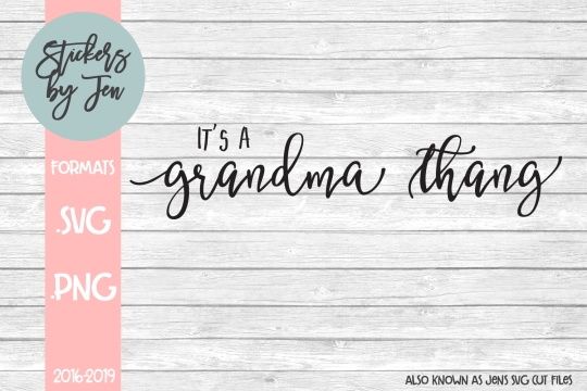 It's A Grandma Thing SVG Cut File