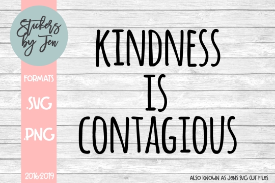 Kindness Is Contagious SVG Cut File