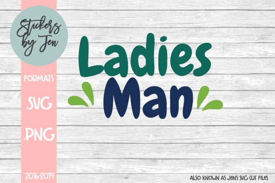 Ladies Man SVG Cut File