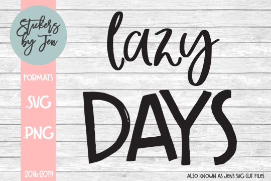 Lazy Days SVG Cut File