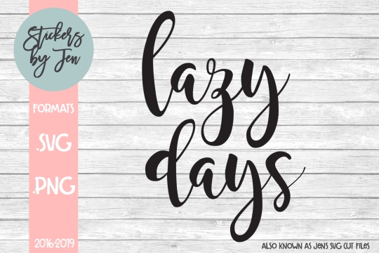 Lazy Days SVG Cut File