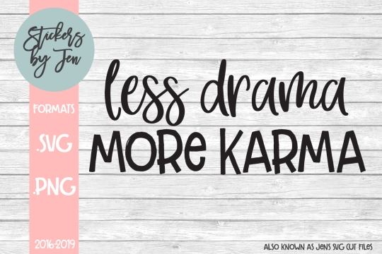 Less Drama More Karma SVG Cut File