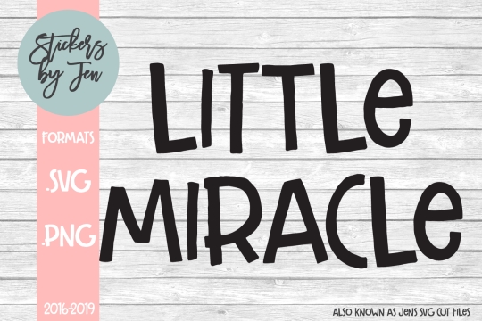 Little Miracle SVG Cut File