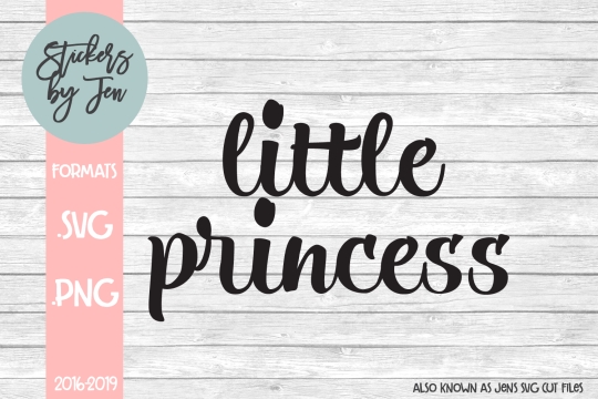 Little Princess SVG Cut File